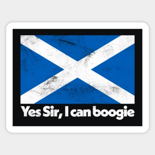 Yes Sir, I Can Boogie / Faded Style Scottish Flag Design Sticker